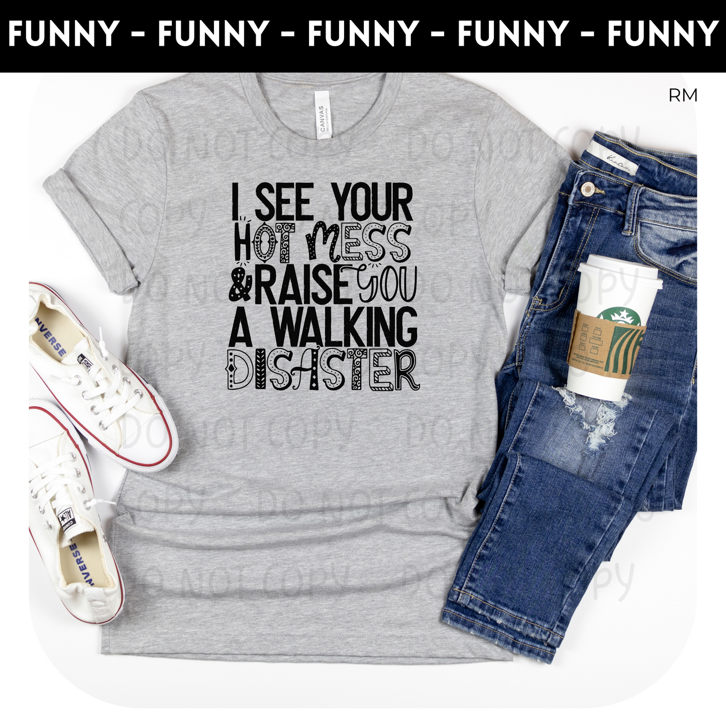 I See Your Hot Mess Adult Shirt- Odds and Ends 295