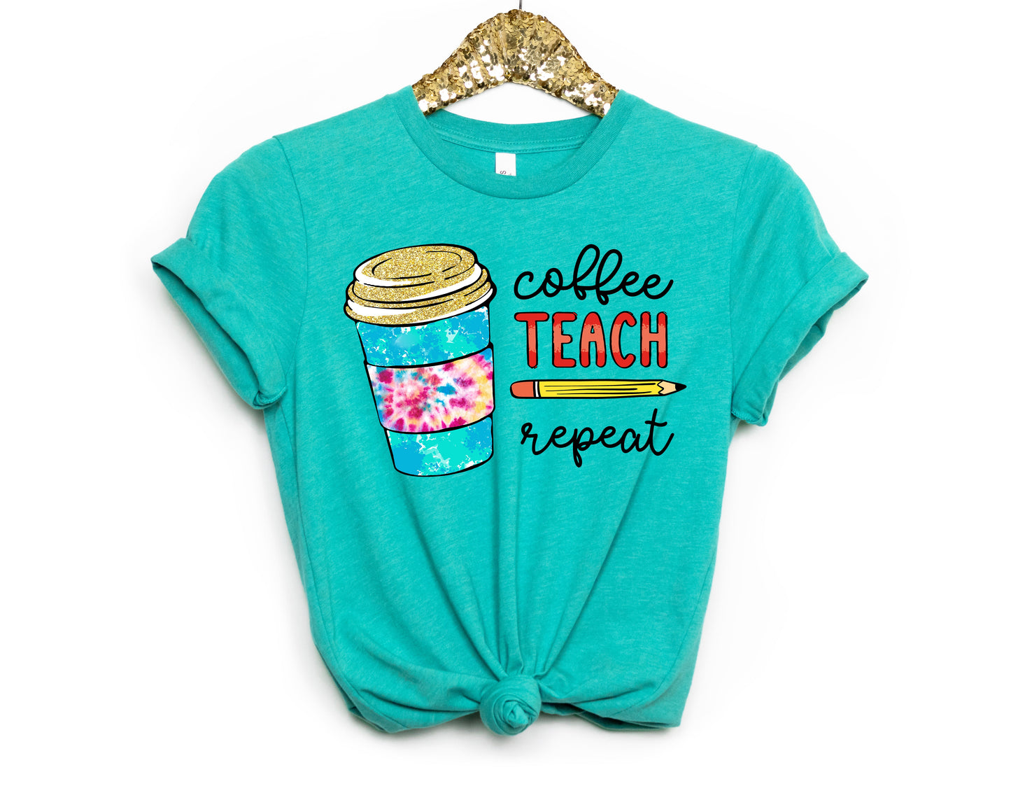 Coffee Teach Repeat TRANSFERS ONLY- Teachers 291