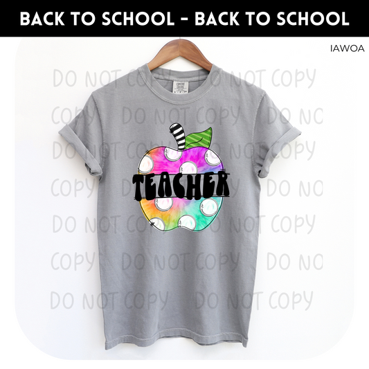 Rainbow Tie Dye Apple Teacher Adult Shirt- Back to School 511