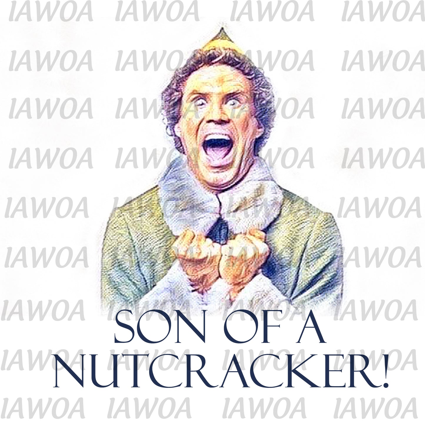 Christmas 402 - Son of a Nutcracker! Elf Buddy - Sublimation Transfer Set/Ready To Press Sublimation Transfer