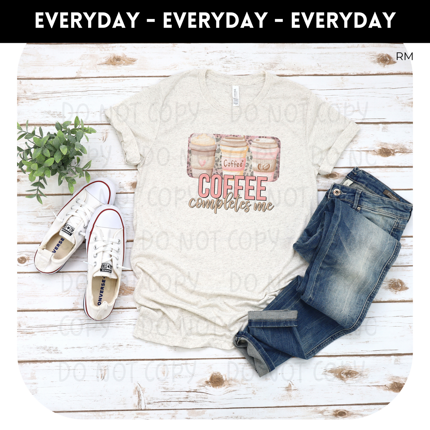 Coffee Completes Me TRANSFERS ONLY- Coffee 64