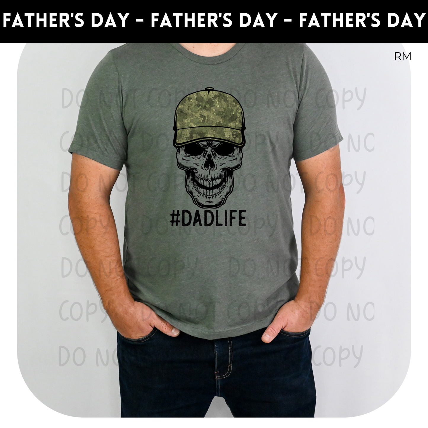 Camo Dad Life TRANSFERS ONLY- Dad 130