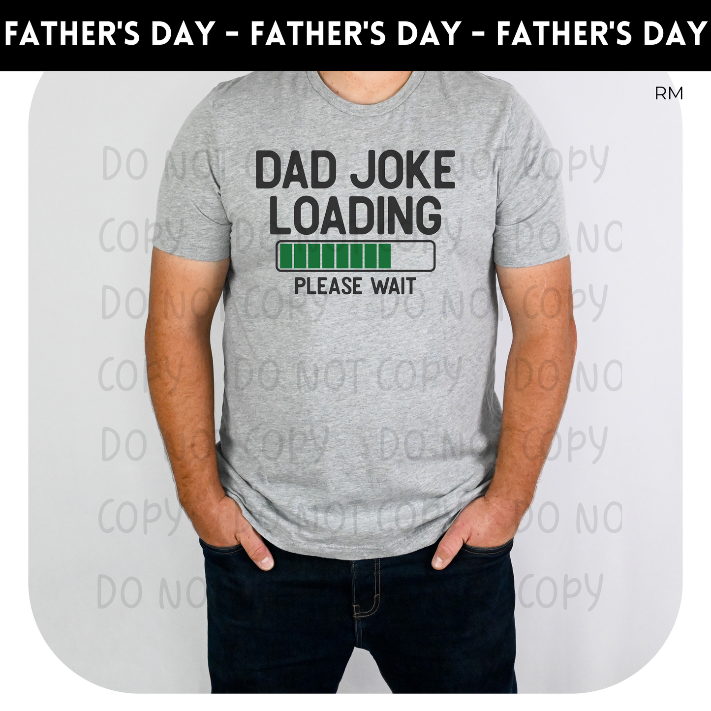 Dad Joke Loading TRANSFERS ONLY- Dad 135