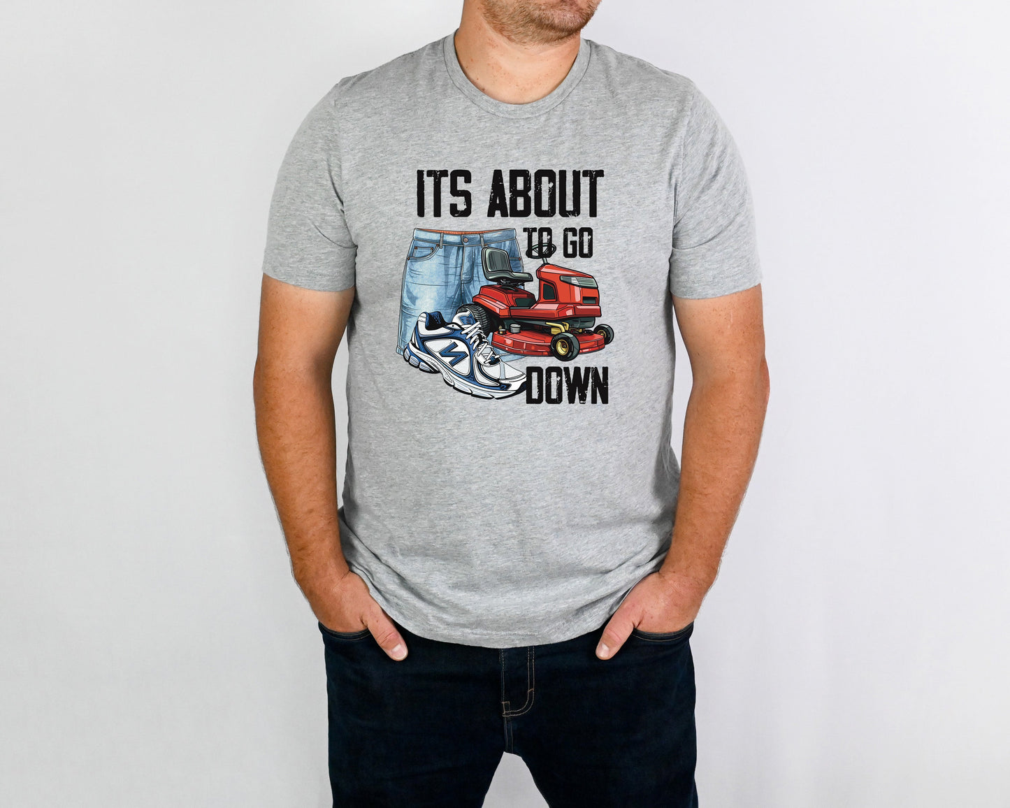 Its About To Go Down Adult Shirt- Dad 176