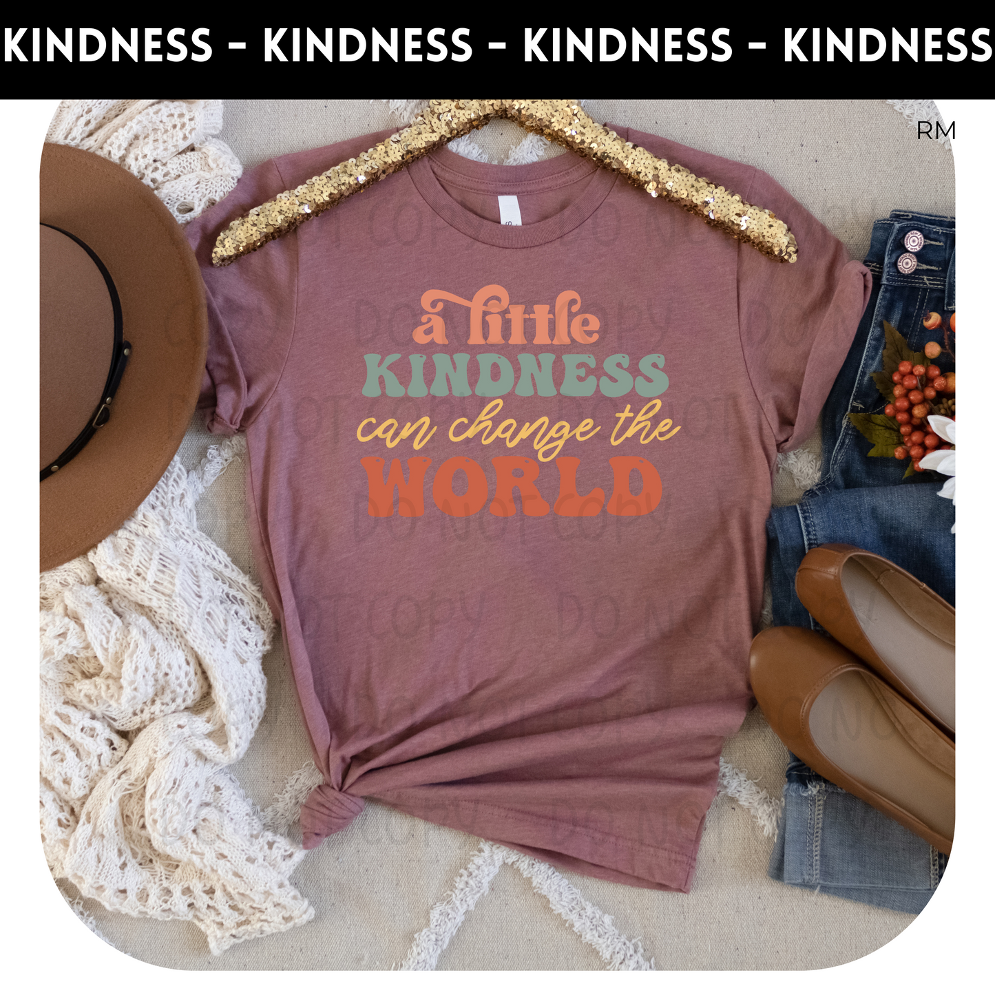 A Little Kindness Can Change The World TRANSFERS ONLY-Inspirational 890