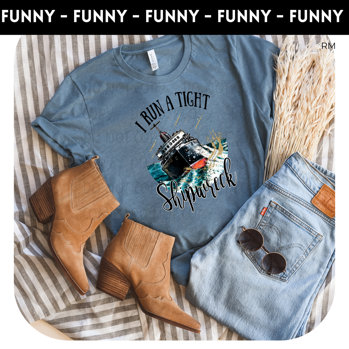 I Run A Tight Shipwreck Adult Shirt- Mom Life 268