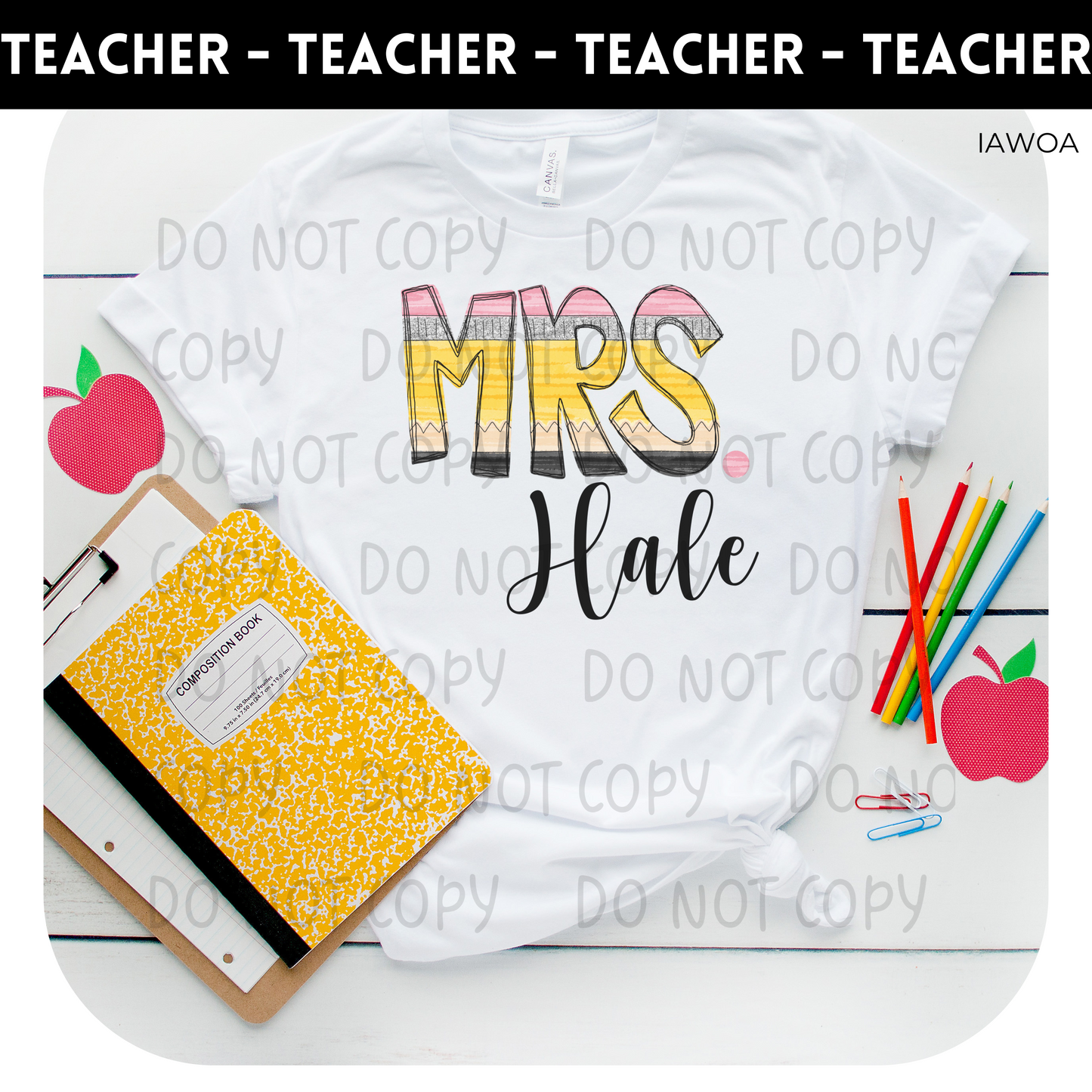 Teacher Alpha Name Shirt TRANSFERS ONLY