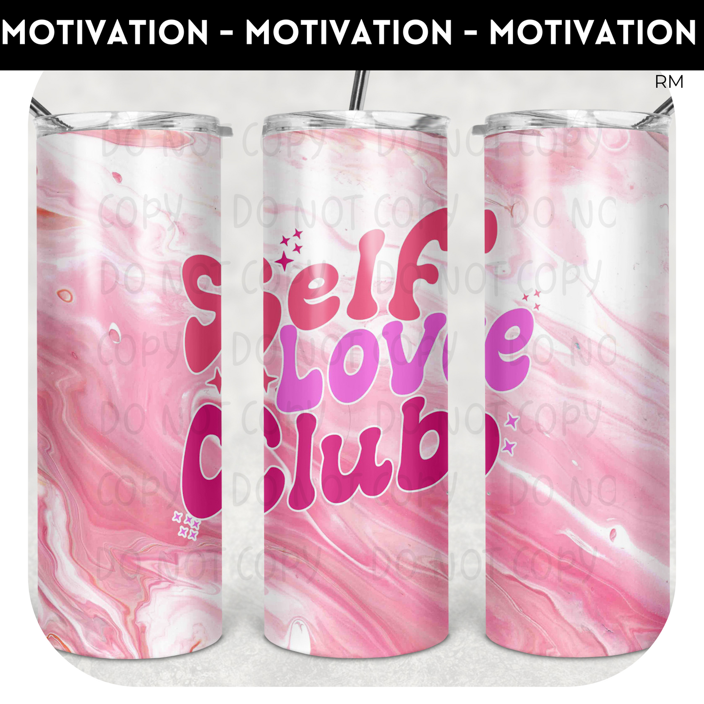 Self Love Club 20oz Skinny TRANSFER and TUMBLER BLANKS ONLY - Tumbler 1054