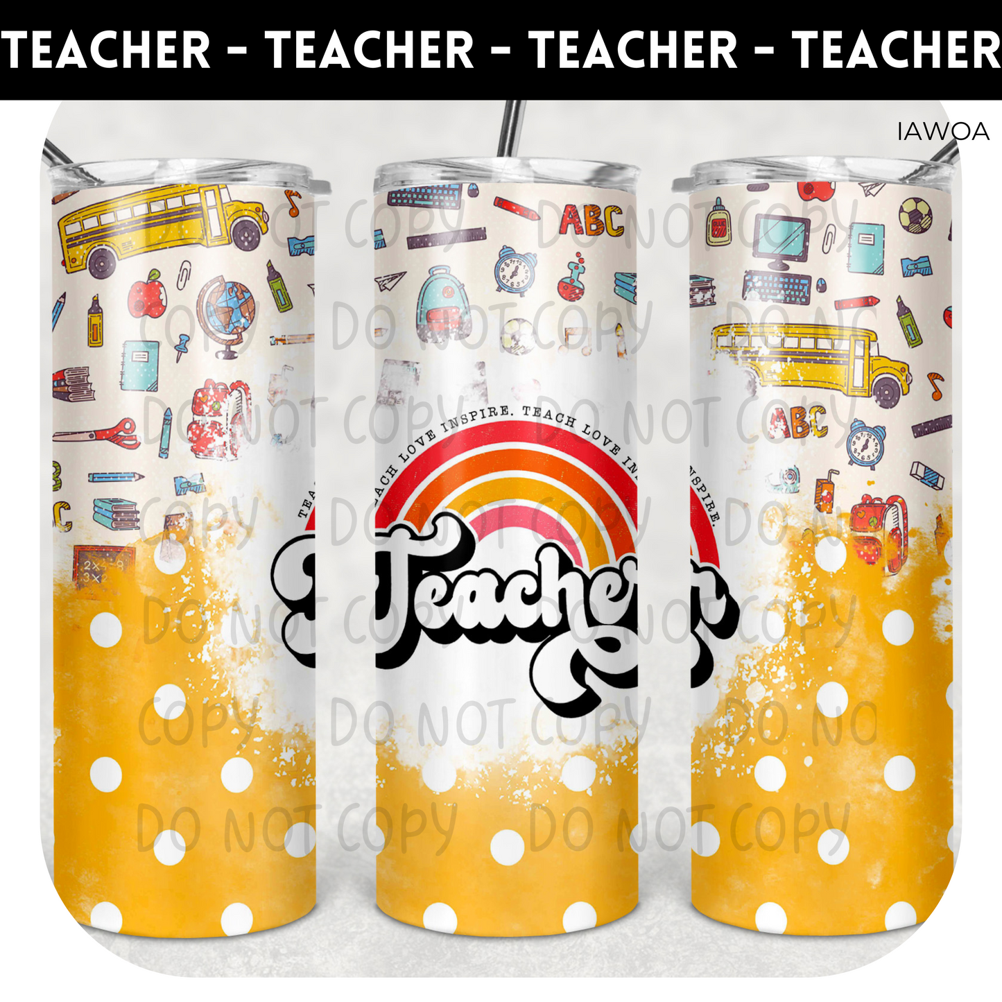 Teacher Rainbow TRANSFERS AND BLANKS ONLY - Tumbler 1366