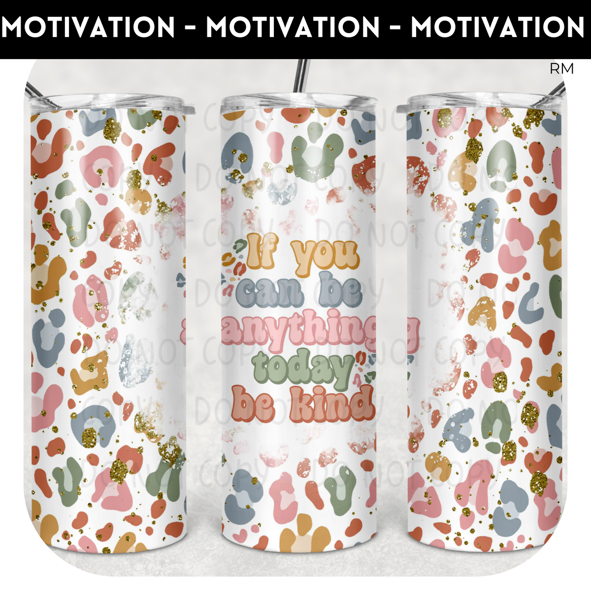 If You Can Be Anything Be Kind 20oz Skinny TRANSFER AND TUMBLER ONLY - Tumbler 1422