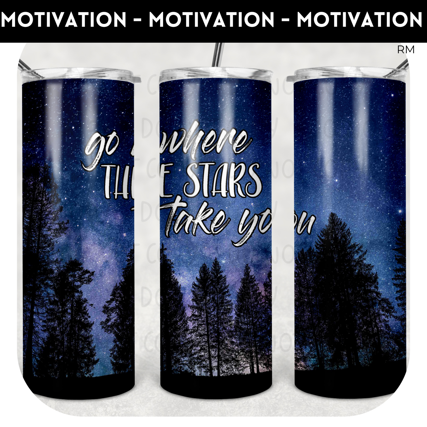 Go Where The Stars Take You 20oz Skinny TRANSFER and TUMBLER BLANKS ONLY - Tumbler 648