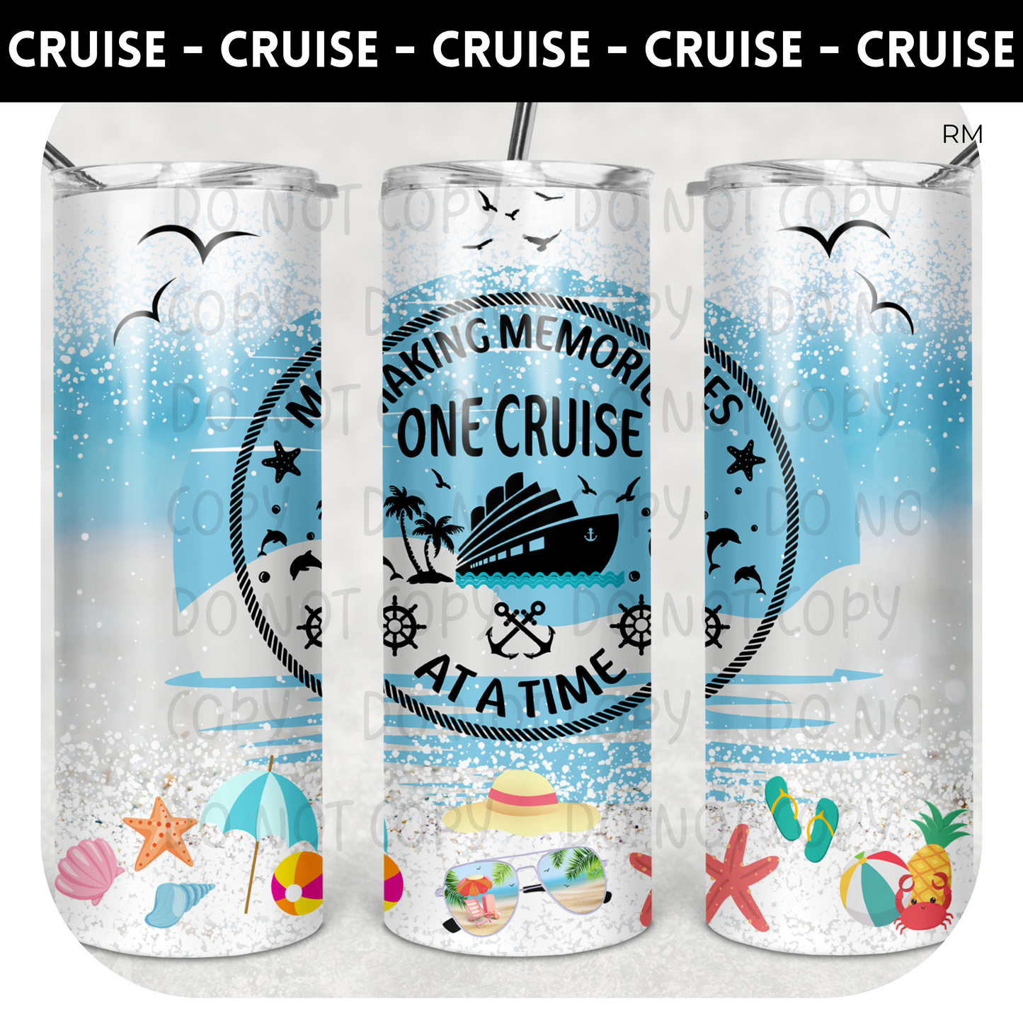 Making Memories One Cruise At A Time TRANSFERS AND BLANKS ONLY - Tumbler 1605