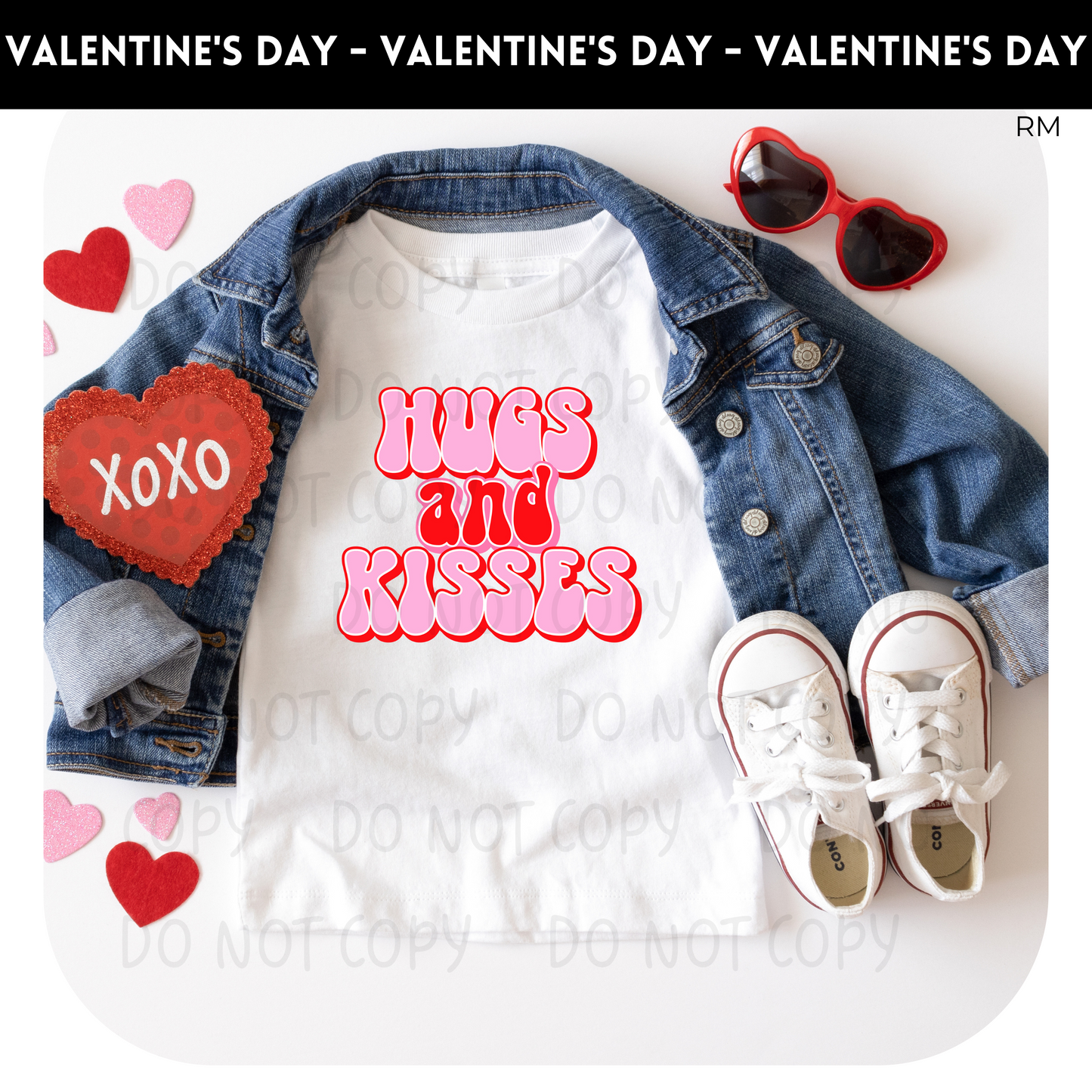 Hugs and Kisses Valentine Adult and Kids TRANSFER Only- Valentine 500