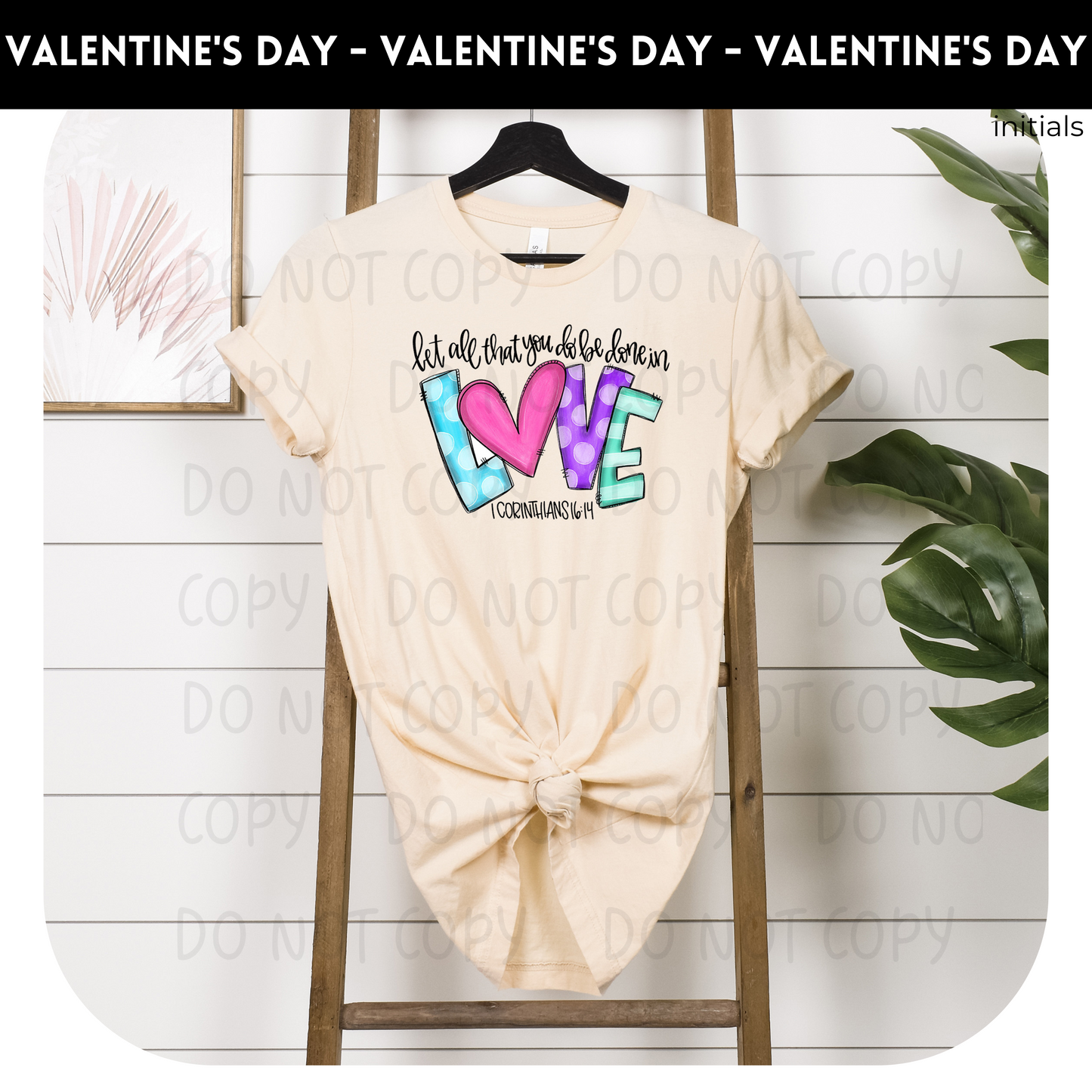 Let All You Do Corinthians Valentine's Day TRANSFER ONLY- Valentine 101
