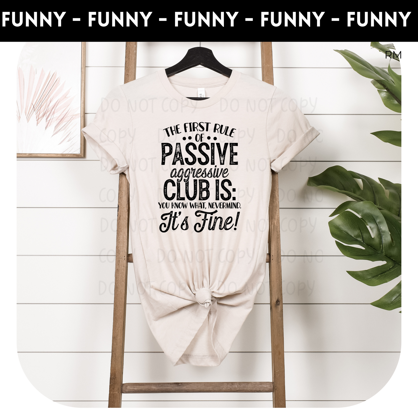 Passive Aggressive Club Adult Shirt- Humor 38