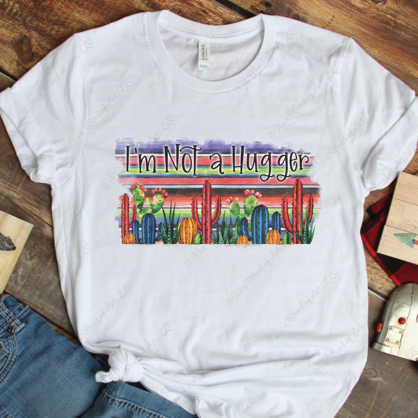 I'm not a Hugger - Cute Summer Shirt Cactus Desert - Sublimation Transfer Set/Ready To Press Sublimation Transfer/Sublimation Transfer