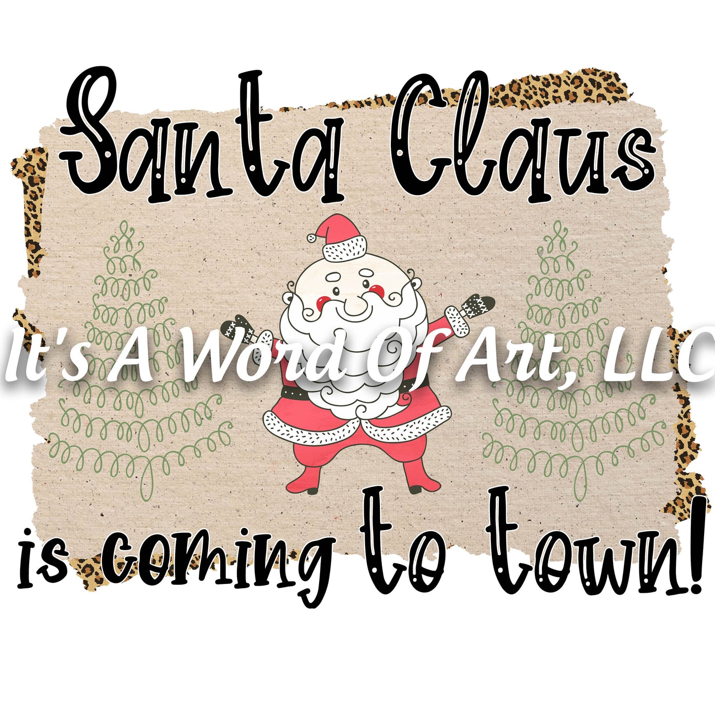 Christmas 247 - Santa Claus Is Coming To Town - Sublimation Transfer Set/Ready To Press Sublimation Transfer/Sublimation Transfer