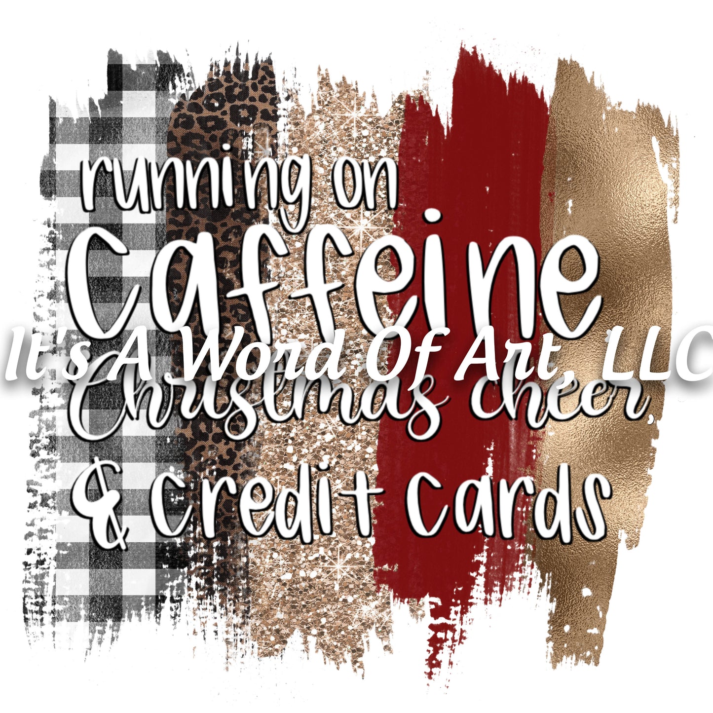 Christmas 281 - Running on Caffeine, Christmas Cheer - Sublimation Transfer Set/Ready To Press Sublimation Transfer/Sublimation Transfer