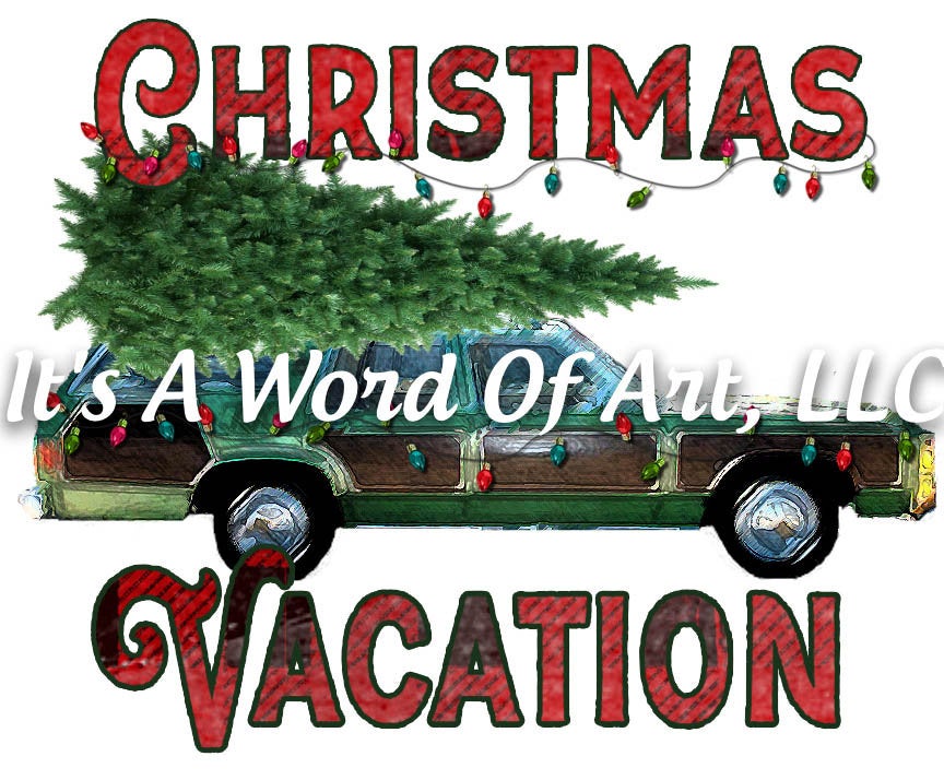 Christmas 250 - Griswold Christmas Vacation - Sublimation Transfer Set/Ready To Press Sublimation Transfer/Sublimation Transfer