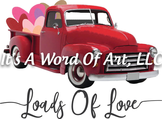 Valentines Day 124 - Loads of Love Big Red Truck Valentine Hearts with Hearts - Sublimation Transfer Set/Ready To Press Sublimation Transfer
