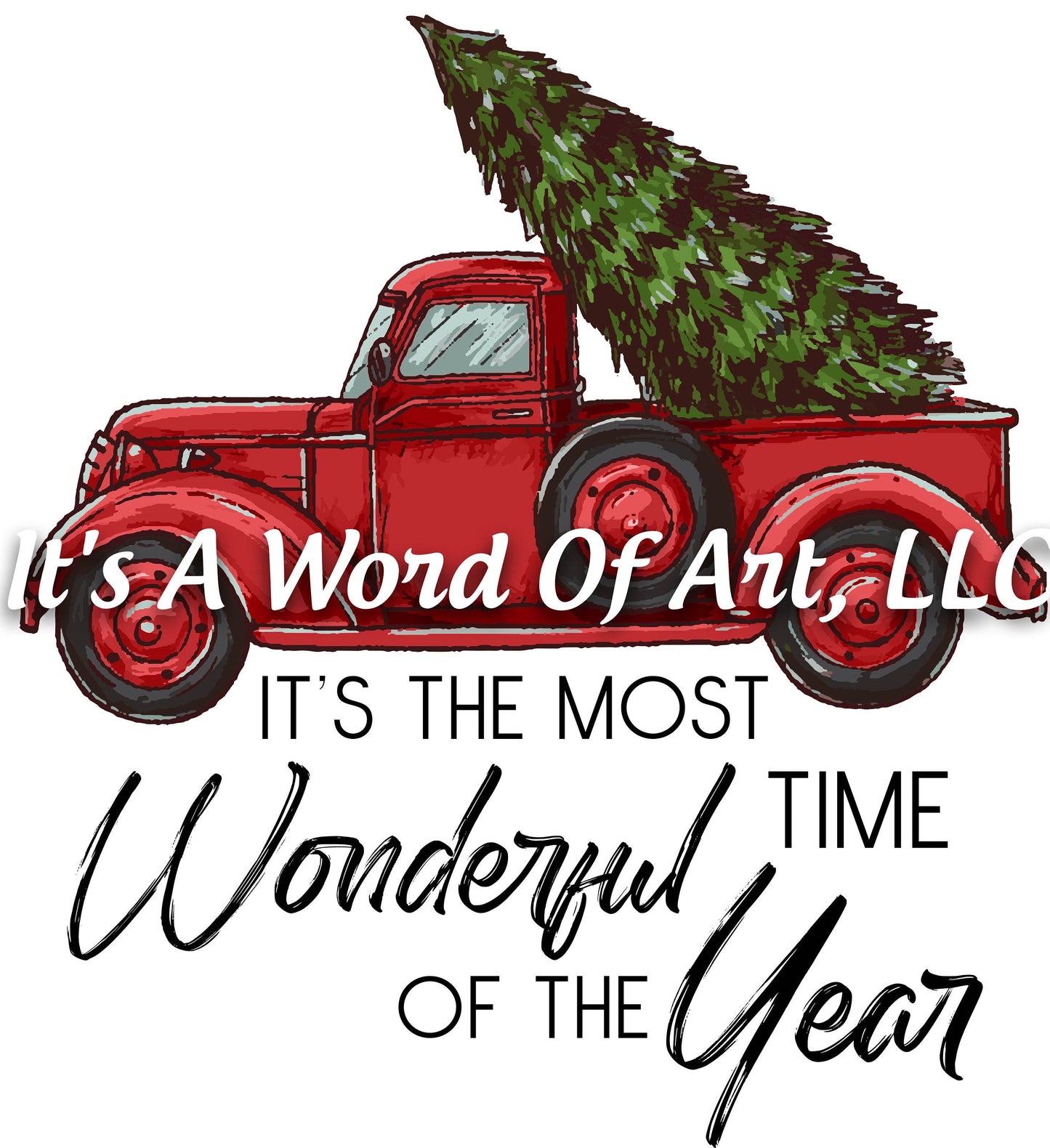 Christmas 154 - It's the Most Wonderful Time of the Year Red Christmas Truck - Sublimation Transfer Set/Ready To Press Sublimation Transfer