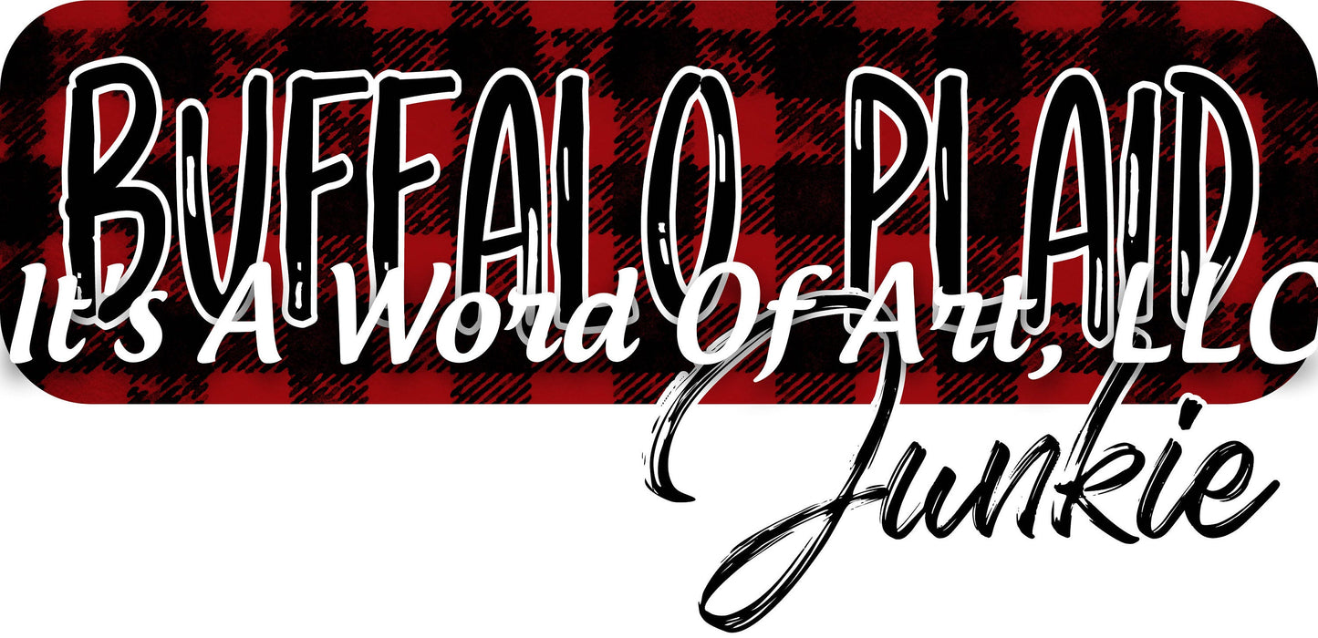 Christmas 153 - Buffalo Plaid Junkie Plaid Lover - Sublimation Transfer Set/Ready To Press Sublimation Transfer/Sublimation Transfer