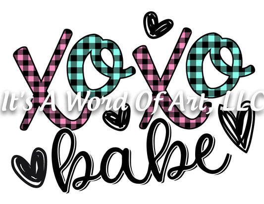 Valentines Day 8 - XO XO Babe Buffalo Plaid Hearts- Sublimation Transfer Set/Ready To Press Sublimation Transfer/Sublimation Transfer