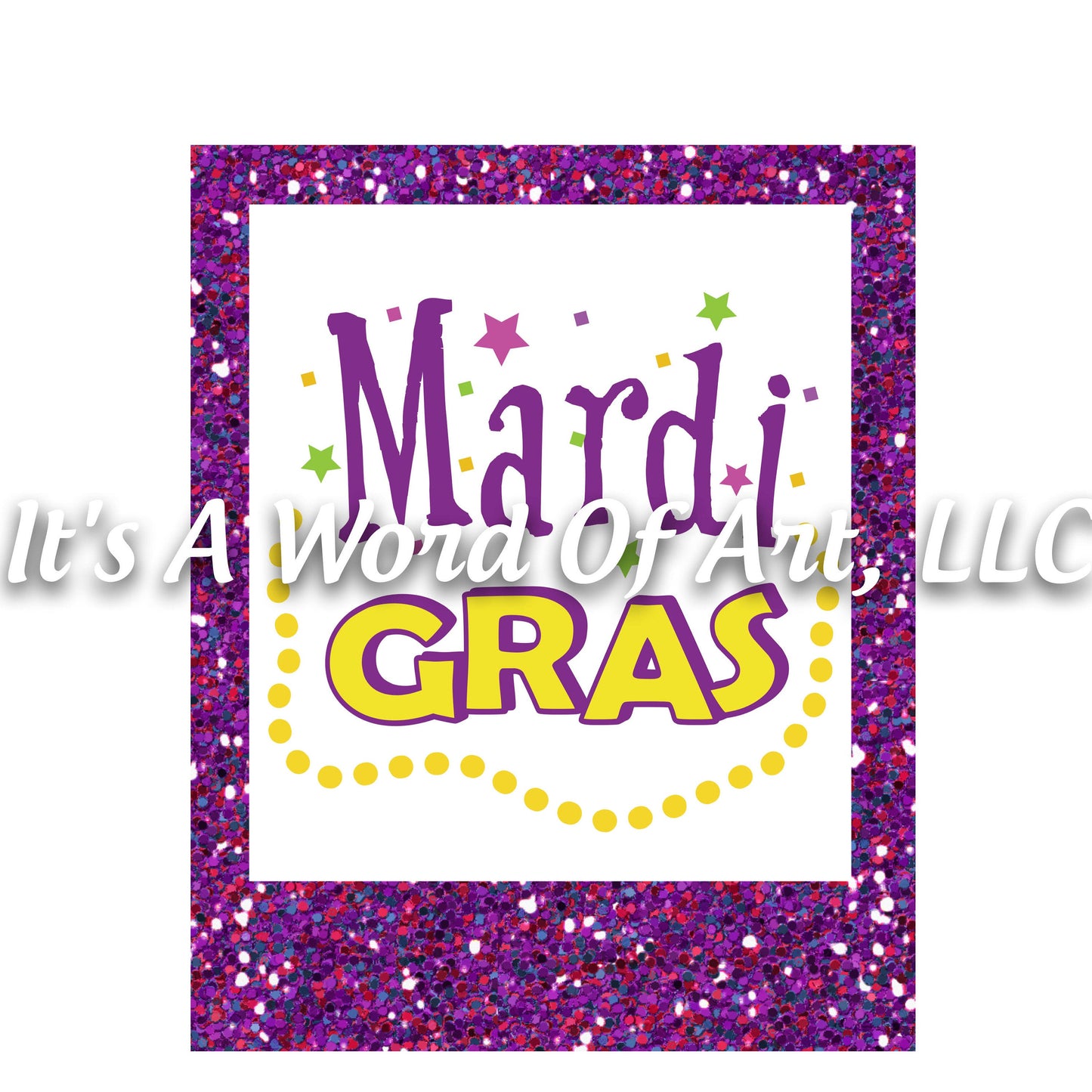 Mardi Gras 19 - Mardi Gras Glitter Frame - Sublimation Transfer Set/Ready To Press Sublimation Transfer/Sublimation Transfer