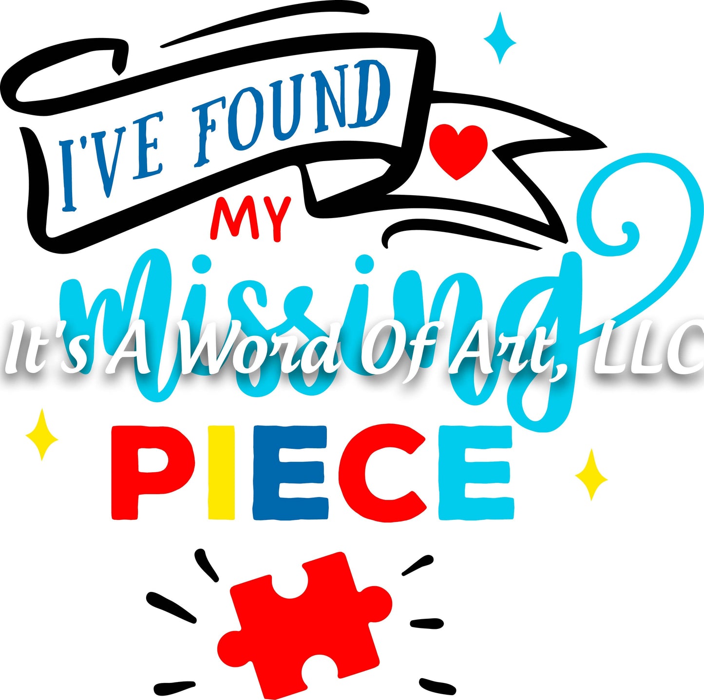 Autism 22 - I've Found my Missing Piece Puzzle Piece Autism Awareness - Sublimation Transfer Set/Ready To Press Sublimation Transfer