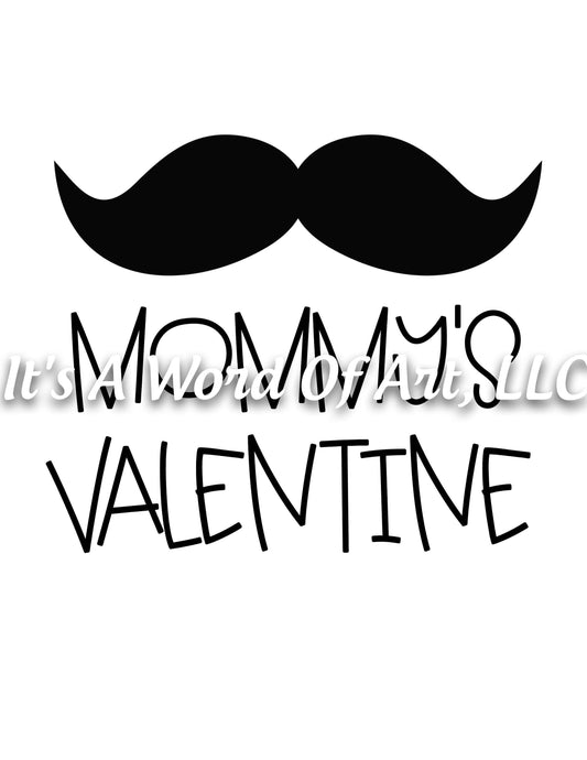 Valentines Day 17 - Mommy's Valentines Kids Shirt - Sublimation Transfer Set/Ready To Press Sublimation Transfer/Sublimation Transfer