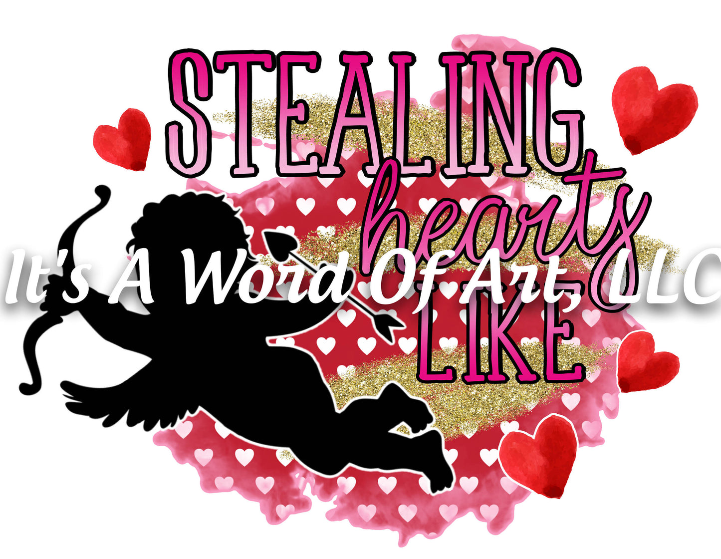 Valentines Day 21 - Stealing Harts Like Cupid - Sublimation Transfer Set/Ready To Press Sublimation Transfer/Sublimation Transfer