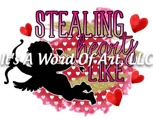 Valentines Day 21 - Stealing Harts Like Cupid - Sublimation Transfer Set/Ready To Press Sublimation Transfer/Sublimation Transfer