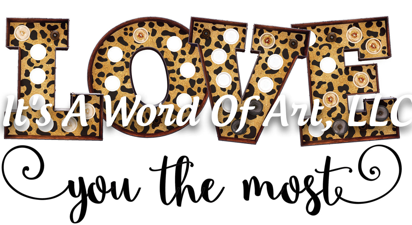 Valentines Day 50 - Love you The Most - Sublimation Transfer Set/Ready To Press Sublimation Transfer/Sublimation Transfer