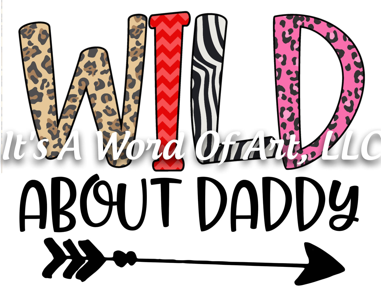 Valentines Day 116 - Wild About Daddy Doodle Letters - Sublimation Transfer Set/Ready To Press Sublimation Transfer