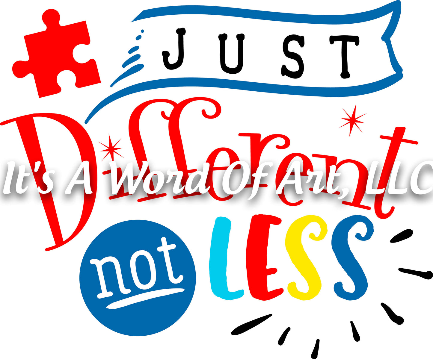 Autism 24 - Just Different Not Less Puzzle Piece Autism Awareness - Sublimation Transfer Set/Ready To Press Sublimation Transfer