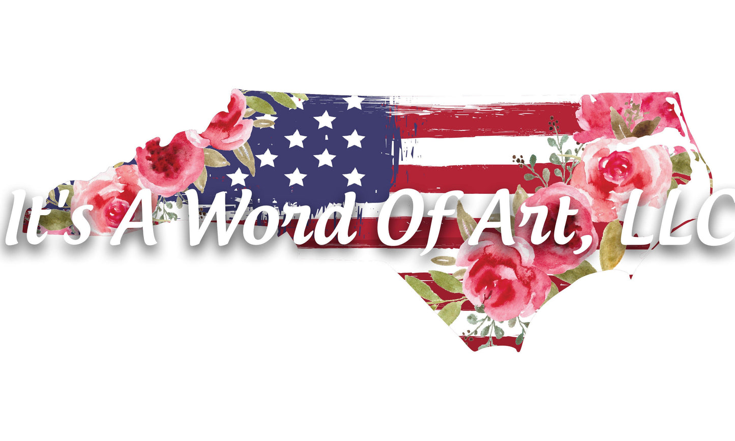 Americana Flower 11 - North Carolina NC State Americana Flowers Rustic Outline - Sublimation Transfer/Ready To Press Sublimation Transfer