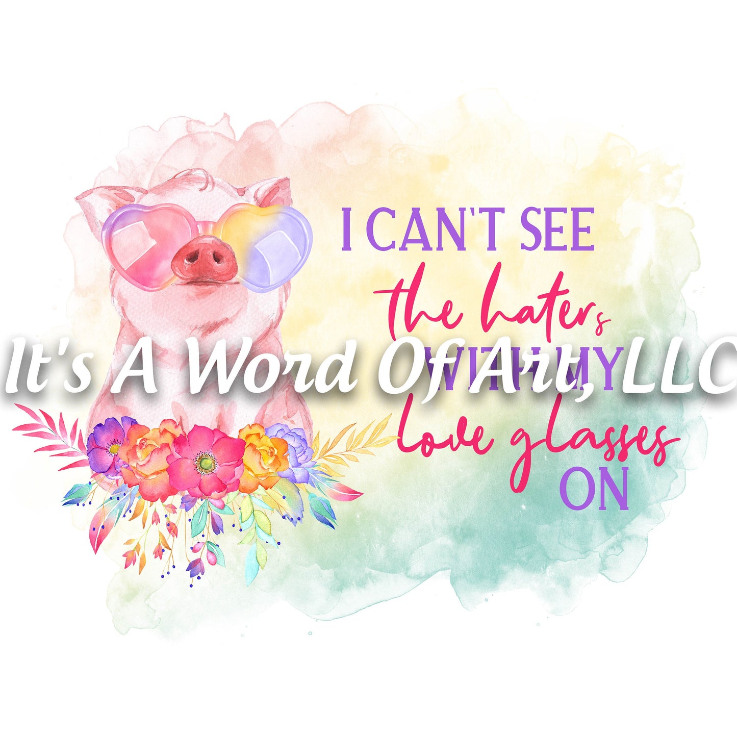 Animals 33 - I Can't See the Haters I Have My Love Glasses On Funny T-Shirt - Sublimation Transfer Set/Ready To Press Sublimation Transfer