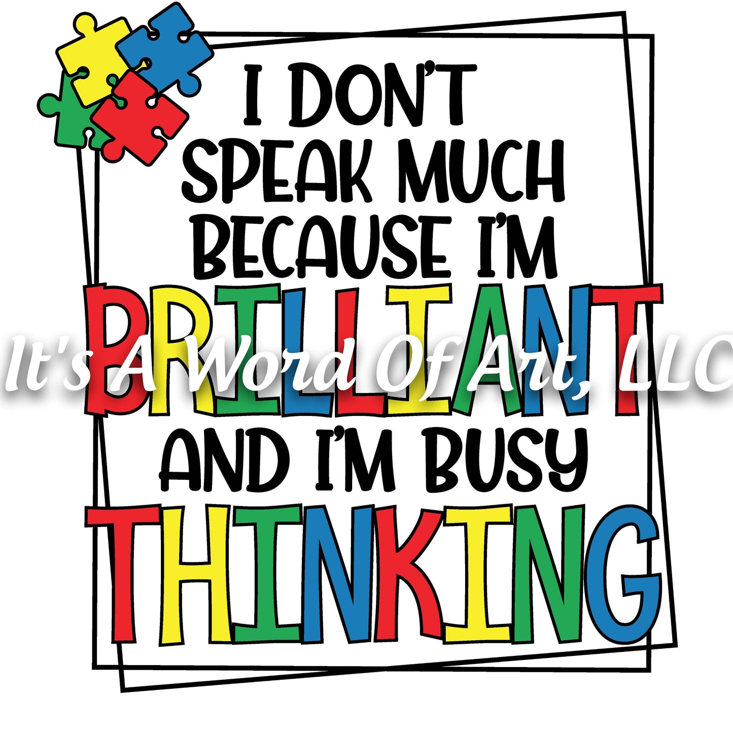Autism 64 - I Don't Speak Much - Sublimation Transfer Set/Ready To Press Sublimation Transfer - Autism Mom - Autism Awareness Month