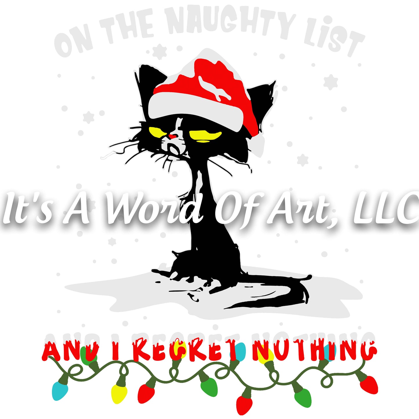 Christmas 292 - On the Naughty List and I regret Nothing - Sublimation Transfer Set/Ready To Press Sublimation Transfer/Sublimation Transfer