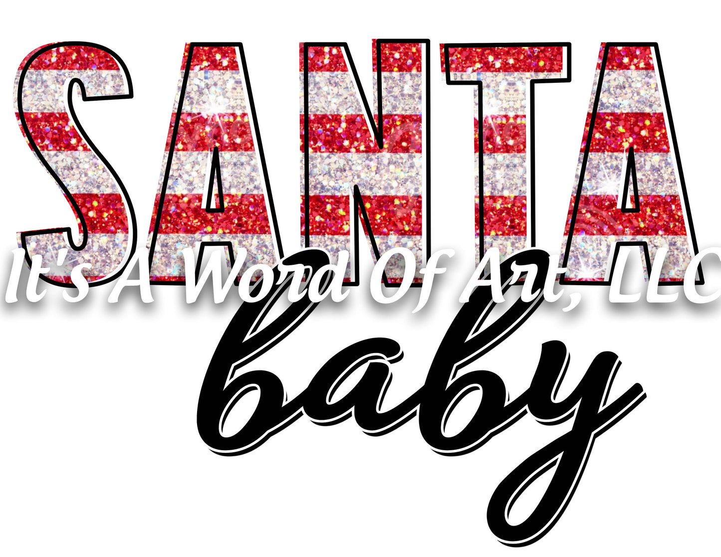 Christmas 303 - Santa Baby Stripes - Sublimation Transfer Set/Ready To Press Sublimation Transfer/Sublimation Transfer