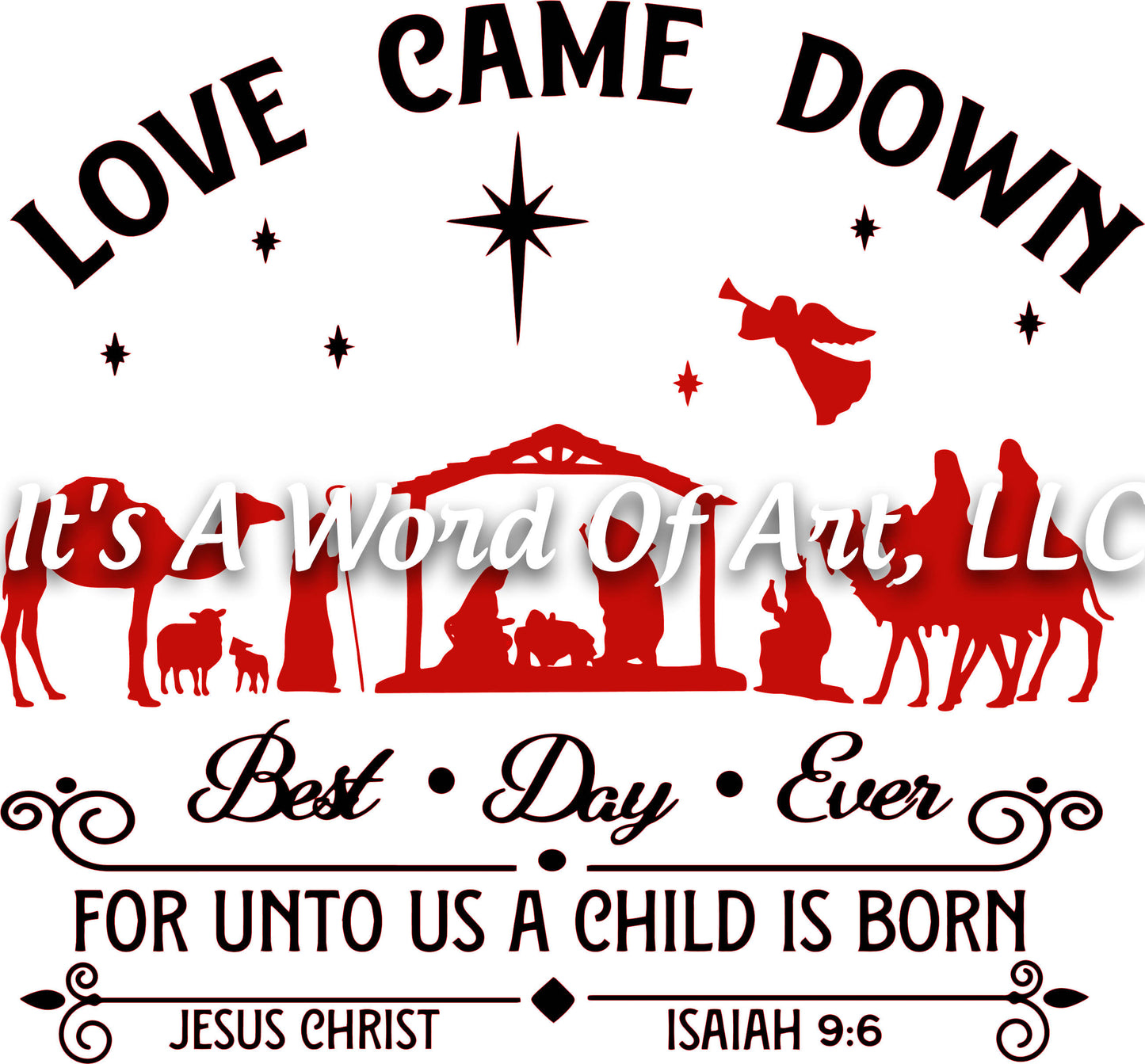 Christmas 307 - Love Came Down for Unto us a Child is Born Manger Scene - Sublimation Transfer Set/Ready To Press Sublimation Transfer