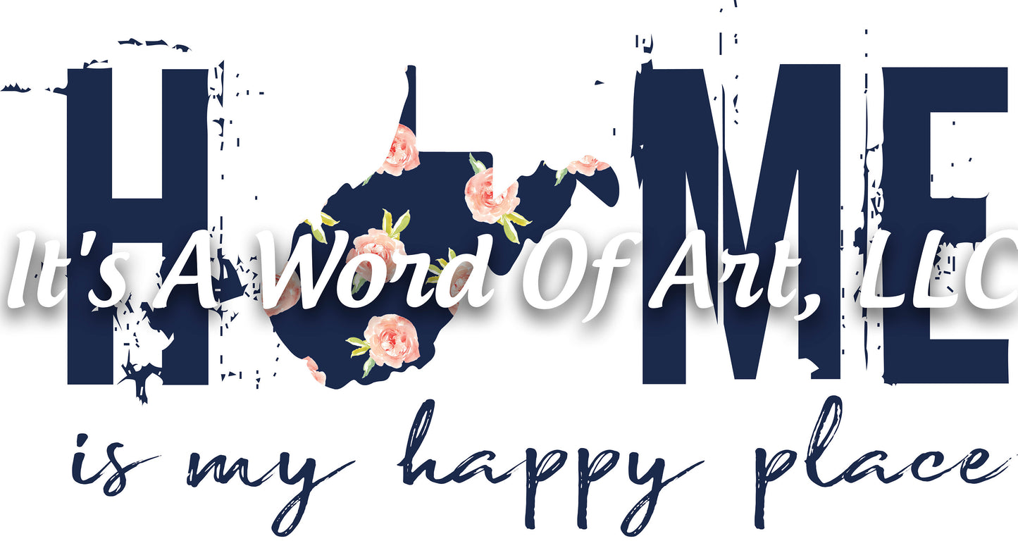 Home Happy Place 05 - Home is My Happy Place West Virginia Sublimation Transfer Set/Ready To Press Sublimation Transfer/Sublimation Transfer