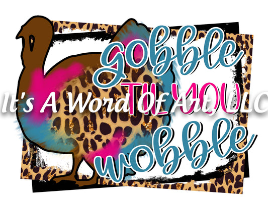 Fall 92 - Gobble Tile you Wobble Leopard Turkey Dinner Autumn - Sublimation Transfer Set/Ready To Press Sublimation Transfer Sub Transfer