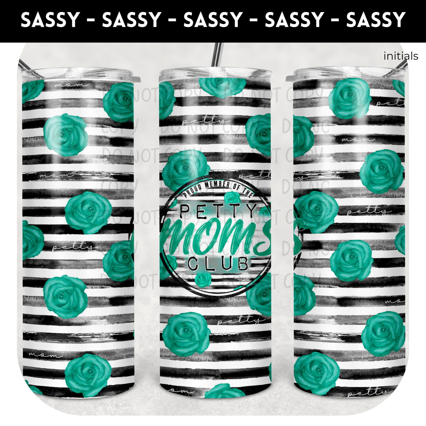 Petty Moms Club 20oz Skinny TRANSFER and TUMBLER BLANKS ONLY - Tumbler 1094