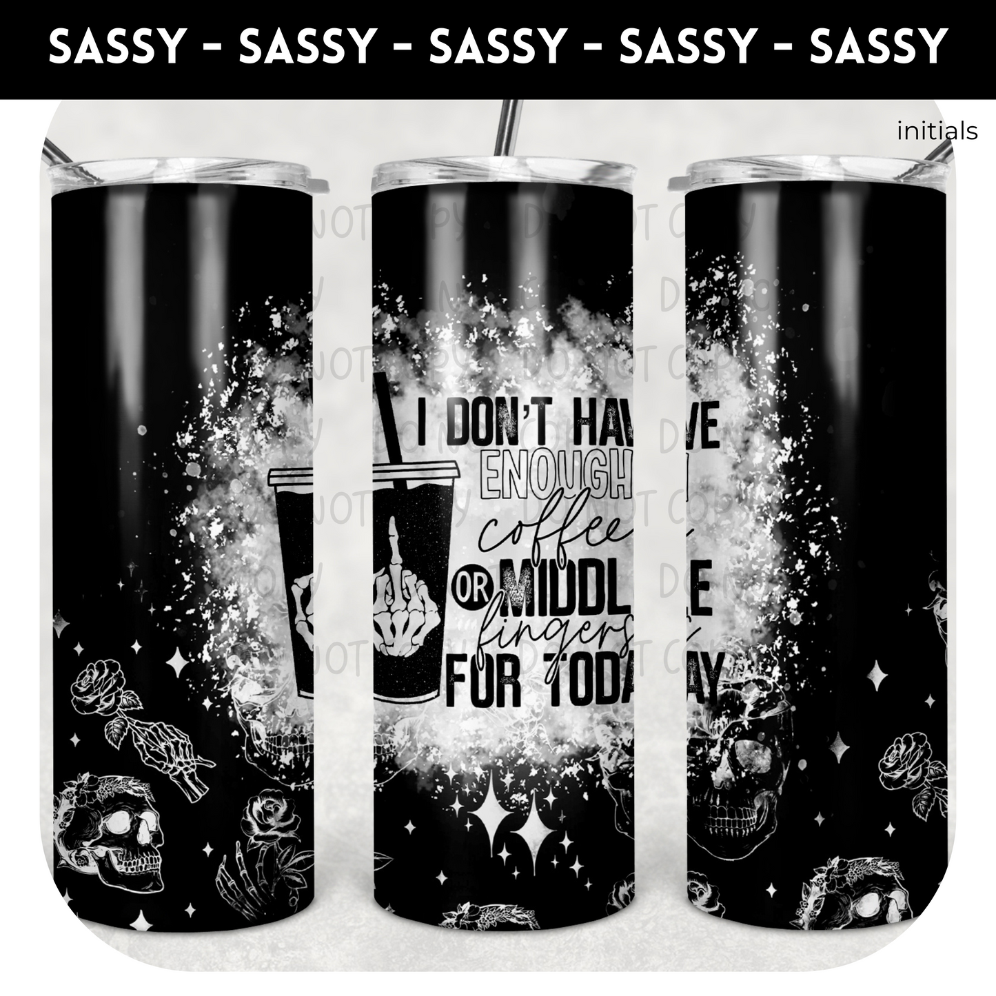 Don't Have Enough Coffee 20oz Skinny TRANSFER and TUMBLER BLANKS ONLY - Tumbler 1335