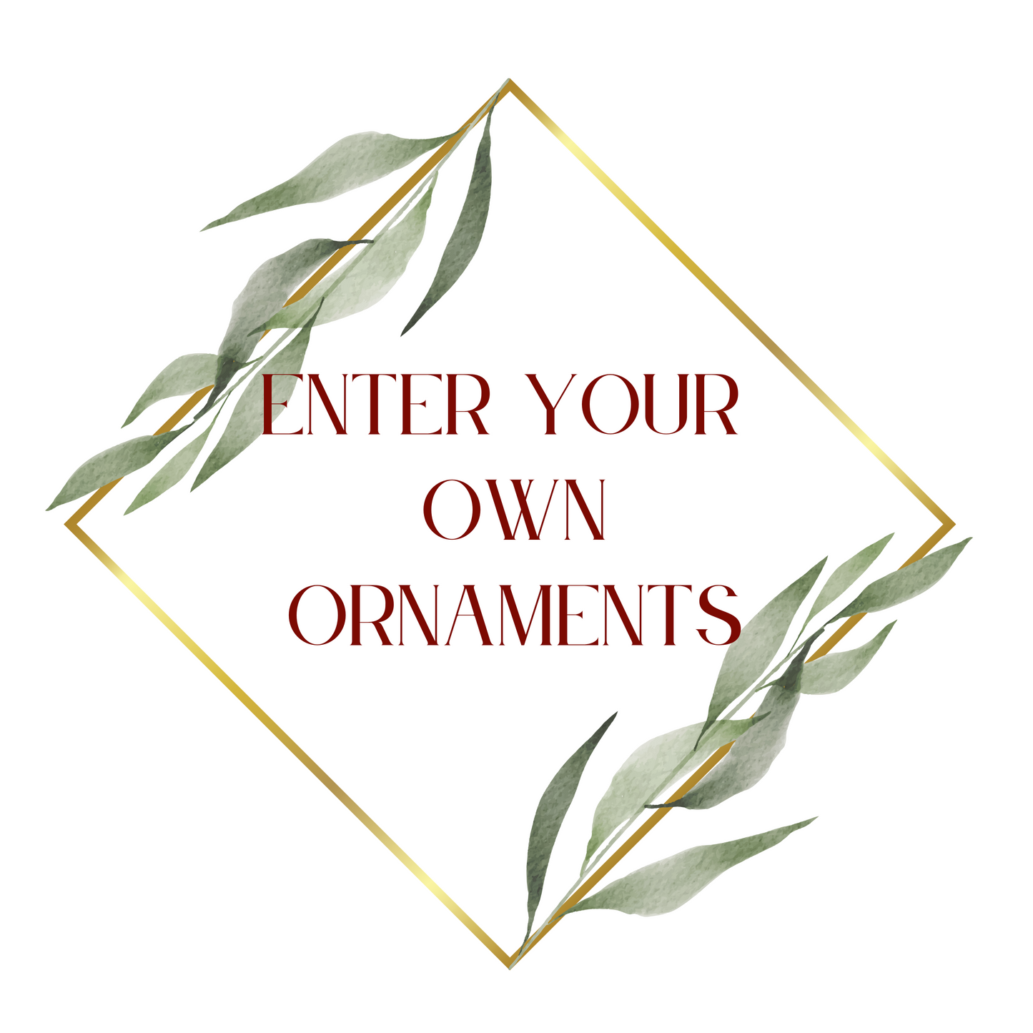 Enter Your Own Ornaments