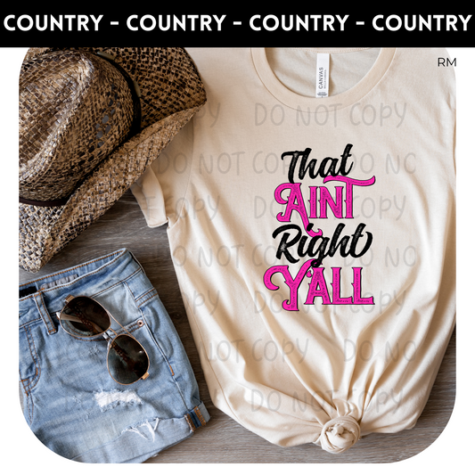 That Ain't Right Y'All Adult Shirt-Country 146