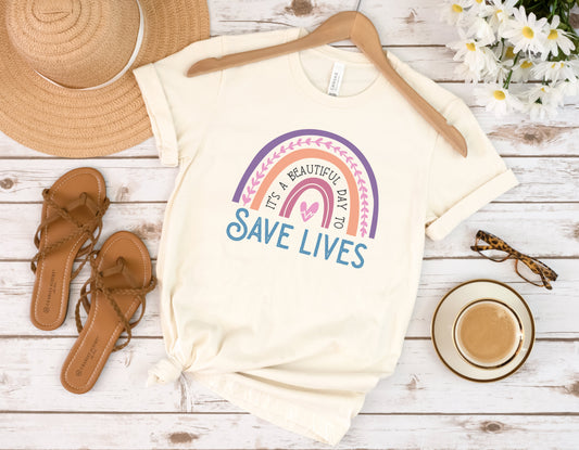 Beautiful Day To Save Lives Adult Shirt- Nurse 162
