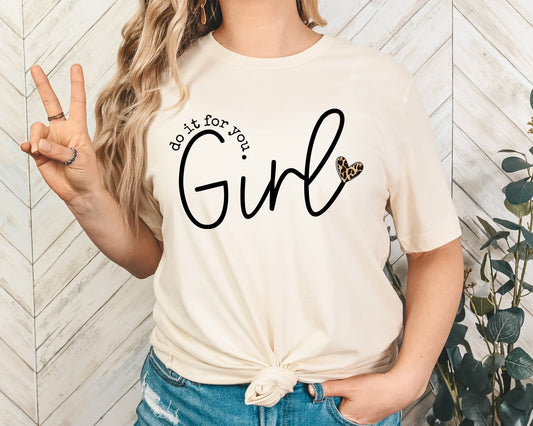 Do It For You Girl Adult Shirt- Self Love 15