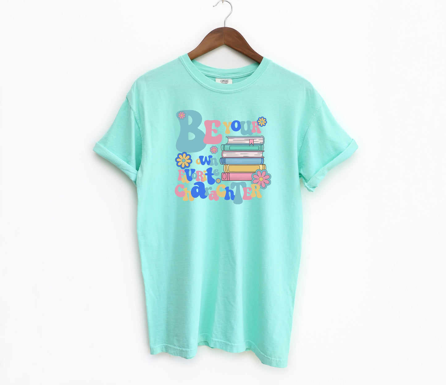 Be Your Own Favorite Character Adult Shirt- Self Love 21